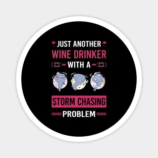 Wine Drinker Storm Chasing Chaser Stormchasing Stormchaser Magnet